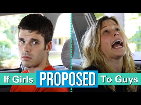 WATCH: If Girls Proposed to Guys
