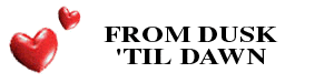 From Dusk Till Dawn Valentine's Day Theme
